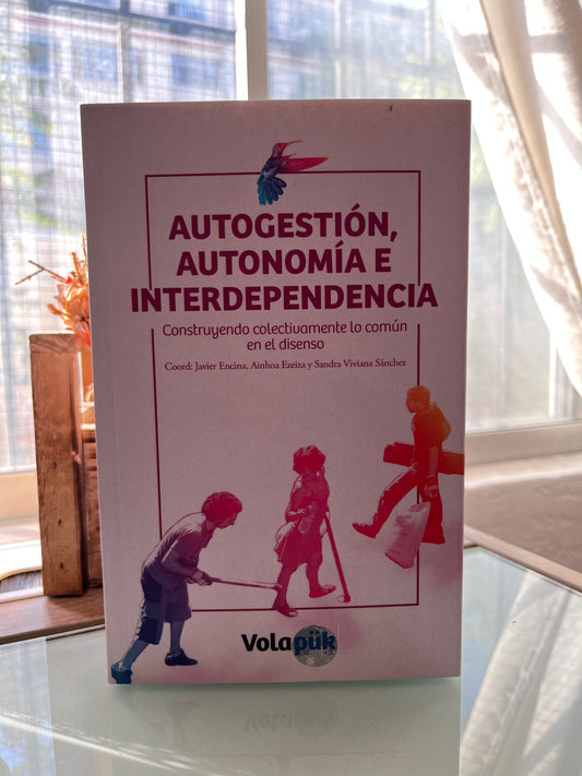 Autogestión, autonomía e Interdependencia